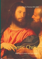 Romantic Christ: Malheur à vous qui intriguez ! 2322230170 Book Cover