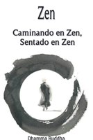 Zen: Caminando en Zen, Sentado en Zen (Spanish Edition) B0D954W39T Book Cover