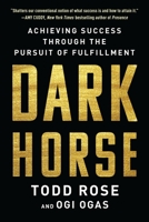 Dark Horse: Achieving Success Through the Pursuit of Fulfillment 0062683632 Book Cover