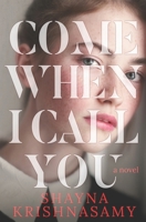 Come When I Call You 1775078329 Book Cover