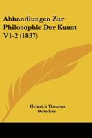 Abhandlungen Zur Philosophie Der Kunst V1-2 (1837) 1160035091 Book Cover