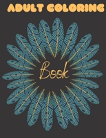 ADULT COLORING BOOK: Adult Coloring Book with Fun, Easy, and Relaxing Coloring Pages,with animals, birds, , Patterns, Decorations, Inspirational Designs, and Much More B087S85HKD Book Cover