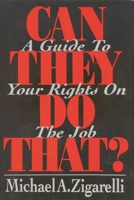 Can They Do That?: A Guide to Your Rights on the Job 002935823X Book Cover