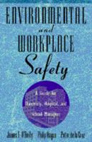 Environmental and Workplace Safety 0471287237 Book Cover