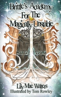 Brittle's Academy for the Magically Unstable: Charlie Makes a Discovery B0B8R938KP Book Cover