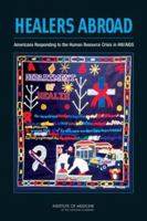 Healers Abroad: Americans Responding to the Human Resource Crisis in HIV/Aids 0309096162 Book Cover