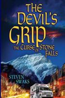 The Devil's Grip: The Curse of Stone Falls 1511574933 Book Cover