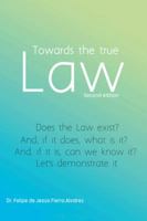 Towards the True Law: 2nd Edition 1463352042 Book Cover