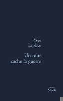 Un mur cache la guerre 2234055458 Book Cover