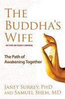 The Buddha's Wife: The Path of Awakening Together 158270418X Book Cover