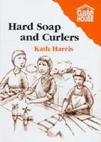 Hard Soap and Curlers 0906253691 Book Cover