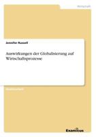 Auswirkungen der Globalisierung auf Wirtschaftsprozesse 3656992312 Book Cover