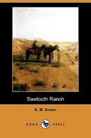 Sawtooth Ranch 1517116724 Book Cover