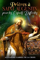 Prières à Saint Augustin pour les Enfants Difficiles B0G6DHRG4P Book Cover