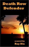 Death Row Defender 0759942609 Book Cover