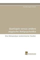 Quetiapin Versus Andere Atypische Antipsychotika 3838118421 Book Cover