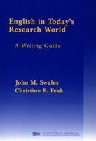 English in Today's Research World: A Writing Guide (Michigan Series in English for Academic & Professional Purposes) 0472087134 Book Cover