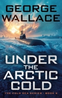 Under the Arctic Cold 1648759157 Book Cover