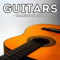 Guitars Calendar 2021: 16-Month Calendar, Cute Gift Idea For Guitar Players Women & Men B095NLNVPP Book Cover