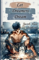 Let Dreamers Dream B0H97J5N3R Book Cover