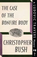 The Case of the Bonfire Body 1911579959 Book Cover