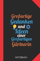 Großartige Gedanken einer Gärtnerin: Notizbuch mit 120 Linierten Seiten im Format A5 (6x9 Zoll) (German Edition) 1676048790 Book Cover