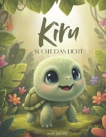 KIRU sucht das Licht: „Dein Licht zeigt dir den Weg!" B0FSXW34XW Book Cover