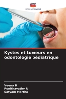 Kystes et tumeurs en odontologie pédiatrique (French Edition) 6208220297 Book Cover