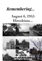 Remembering... August 6, 1945 Hiroshima: Poetic Commemoration 1718050968 Book Cover