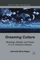 Dreaming Culture (Culture, Mind and Society) 023033735X Book Cover