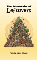 The Mountain of Leftovers: The Legend of Pizza Peak B0G52NQ582 Book Cover