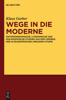 Auf Dem Weg in Die Moderne: Studien Aus Dem Umkreis Der Alteurop Ischen Arkadien-Utopie 3110288265 Book Cover
