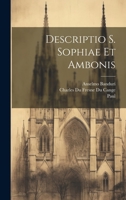 Descriptio S. Sophiae Et Ambonis 1020729252 Book Cover
