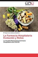 La Farmacia Hospitalaria Evolucion y Retos 3659042137 Book Cover