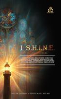 I S.H.I.N.E. 365-Day Devotional: Empowering Believers Through Spiritual Growth, Holistic Care, Intentional Community, Nurturing Others, and Emotional Resilience B0G5WZ8KWK Book Cover