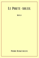 Le Porte-soleil B08YQQTXH5 Book Cover