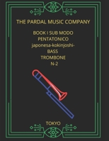 BOOK I SUB MODO PENTATONICO japonesa-kokinjoshi- BASS TROMBONE N-2: TOKYO B08T8JQGW1 Book Cover