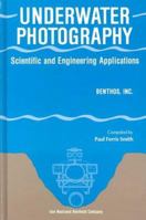 Underwater Photography: Scientific and Engineering Applications 0442279620 Book Cover
