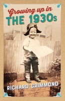 Growing Up in the 1930s 1922958565 Book Cover