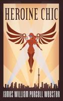 Heroine Chic 1908600659 Book Cover
