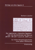 Der Sogenannte 'Calendrier Egyptien' Oder Die Mumienbinden Der Aberuai (Bn 89 + Bn 229 / Louvre N. 3059 U.A.): Zur Fruhen Rezeptionsgeschichte Eines S 3905719304 Book Cover