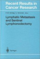 Recent Results In Cancer Research, Volume 157: Lymphatic Metastasis And Sentinel Lymphonodectomy 3642630707 Book Cover