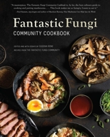 Fantastic Fungi Cookbook 1647222958 Book Cover