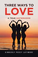 Three Ways to Love 1640276777 Book Cover