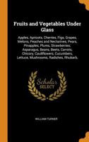 Fruits and Vegetables Under Glass 1018190082 Book Cover