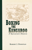 Boxing the Kangaroo: A Reporter's Memoir 0826212816 Book Cover