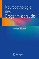 Neuropathologie des Drogenmissbrauchs 3031136187 Book Cover