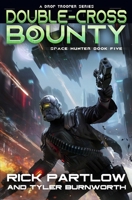 Double-Cross Bounty: A Military Sci-Fi Series B0C7T1ML78 Book Cover