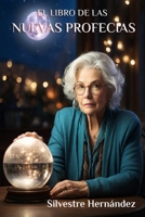 El libro de las nuevas profecías (Spanish Edition) B0CV1J5JR8 Book Cover