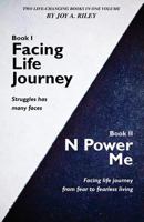 Facing Life Journey Struggles Has Many Faces/N Power Me Facing Life Journey from Fear to Fearless Living 0578102714 Book Cover
